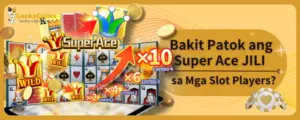 Bakit Patok ang Super Ace JILI sa Mga Slot Players
