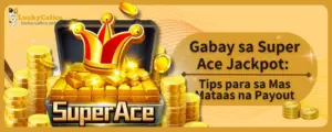 Gabay sa Super Ace Jackpot Tips para sa Mas Mataas na Payout