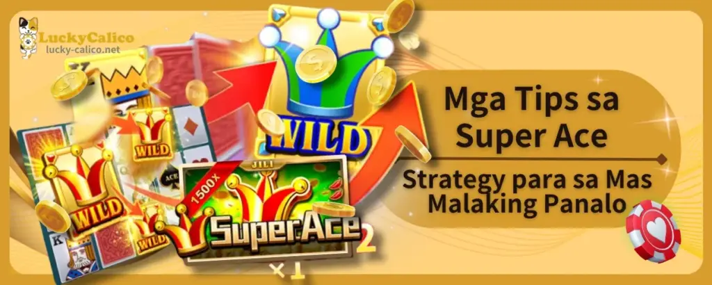 Mga Tips sa Super Ace Strategy para sa Mas Malaking Panalo