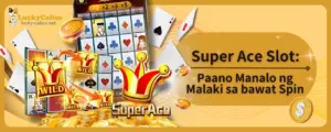Super Ace Slot: Paano Manalo ng Malaki sa bawat Spin