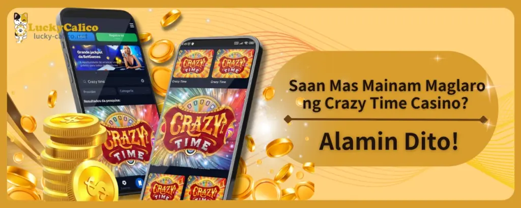 Saan Mas Mainam Maglaro ng Crazy Time Casino? Alamin Dito!