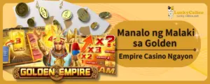 Manalo ng Malaki sa Golden Empire Casino Ngayon