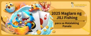 2025 Maglaro ng JILI Fishing para sa Malalaking Panalo