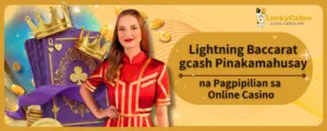 Lightning Baccarat gcash Pinakamahusay na Pagpipilian sa Online Casino