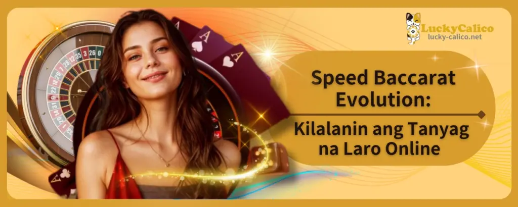 Speed Baccarat Evolution: Kilalanin ang Tanyag na Laro Online