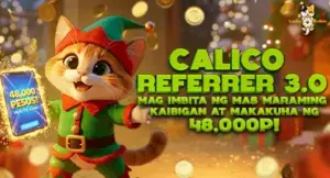 Calico Referrer 3.0: Kumita ng 48,000p sa Referral!