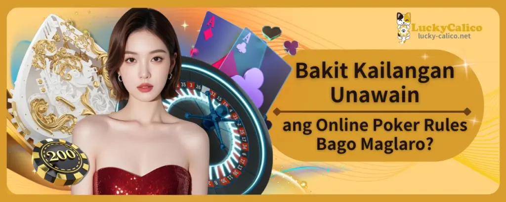 Bakit Kailangan Unawain ang Online Poker Rules Bago Maglaro?