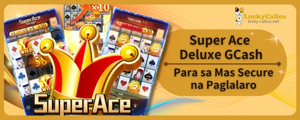 Super Ace Deluxe GCash Para sa Mas Secure na Paglalaro
