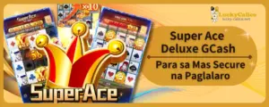 Super Ace Deluxe GCash Para sa Mas Secure na Paglalaro