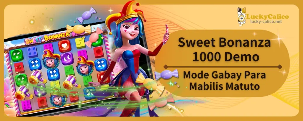 Sweet Bonanza 1000 Demo Mode Gabay Para Mabilis Matuto