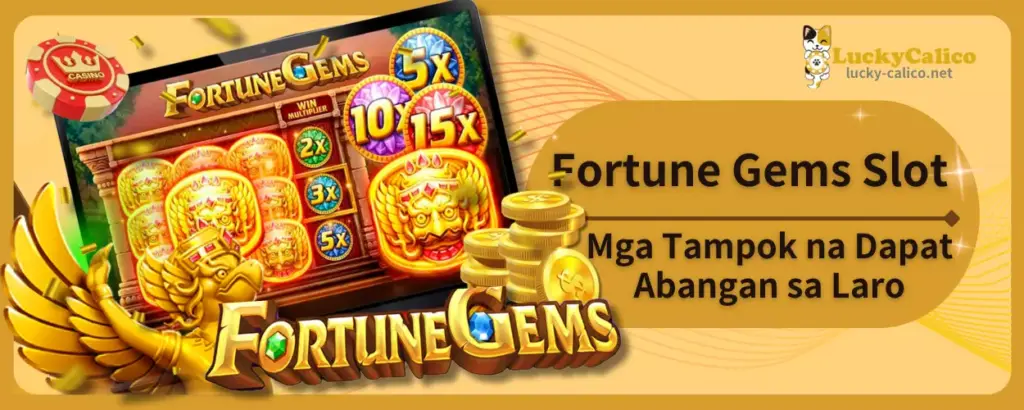 Fortune Gems Slot: Mga Tampok na Dapat Abangan sa Laro
