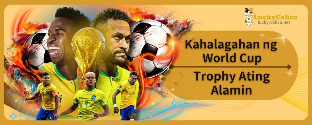 Kahalagahan ng World Cup Trophy Ating Alamin