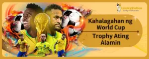 Kahalagahan ng World Cup Trophy Ating Alamin